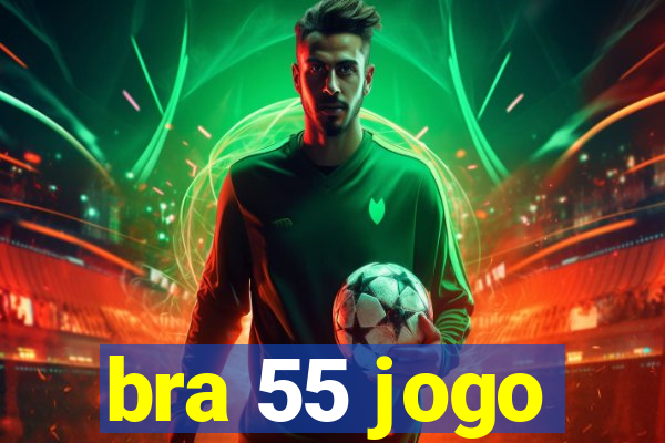 bra 55 jogo